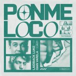 Laidback Luke & Gian Varela feat. Melfi - Ponme Loco (LUNAX Remix)