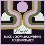 Block & Crown, Paul Parsons - I Found Romance (Original Mix)