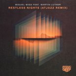 Miguel Migs Feat. Martin Luther - Restless Nights (Atjazz Remix)