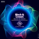 Block & Crown - Rrelease the Tension (Original Mix)