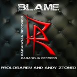 Prolosapien & Andy Ztoned - Blame (Extended Mix)