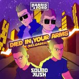 Harris & Ford & Sound Rush - Died In Your Arms (Reloaded) (Extended Mix)