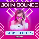 John Bounce - Sexy Habits