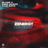 Blaze U Feat. Zero Sugar & Xam Sato - Zenergy (Extended Mix)