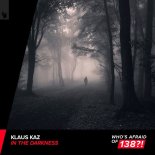 Klaus Kaz - In The Darkness (Extended Mix)