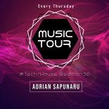 Adrian Sapunaru - Music Tour #edition36 @ClubMix Radio