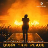 Marc Korn X PlastikBass X KYANU - Burn This Place