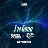 David Guetta & Bebe Rexha & Da Tweekaz - I'm Good (Bass Prototype Mash Up)