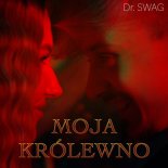 Dr. SWAG - Moja królewno