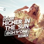 DJ Oskar - Higher In The Sun (Eightyone remix)