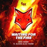 Mike Enemy Feat. Elesha Alice Thorn - Waiting For The Fire (Extended Mix)