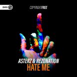 Asterz & Rezonation - Hate Me