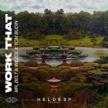 Mr Belt & Wezol x Tom Budin - Work That (Extended Mix)