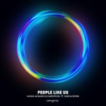 Vadim Adamov & Hardphol feat. DJ Sasha Born - People Like Us