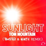 Tom Mountain - Sunlight (Timster & Ninth Remix)