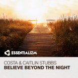 Costa & Caitlin Stubbs - Believe Beyond The Night [Radio Edit]