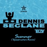 Dennis Seclane & TeCay - Summer (Speedrockerz Remix Edit)