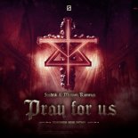 Scabtik & Miriam Romeyn - Pray For Us (Ravechurch 2022 Anthem) Original Mix