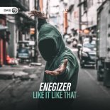 Enegizer - Like It Like That (Extended Mix)