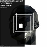 Michele Miglionico, Joseph DL - Spaceship (Atóm Remix)