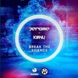 Jerome x KYANU - Break The Silence