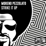 Moreno Pezzolato - Strike It Up (Extended Mix)