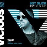 Sgt Slick - Love Is Blind (Mark Lower Remix)