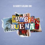 DJ Shorty & BLANK-ONE - Cumbia Buena (Extended)