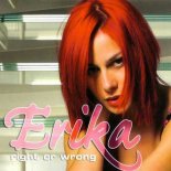 Erika - Right or Wrong (Extended Version)