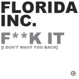 Florida Inc. - Fuck It