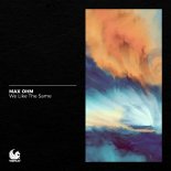 Max Ohm - We Like the Same