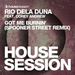 Rio Dela Duna - Got Me Burnin' (Spooner Street Remix)