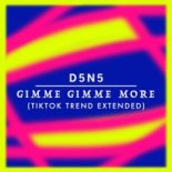 D5N5 - Gimme Gimme More (TikTok Trend Extended)