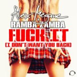 ALEX MEGANE X RAMBA ZAMBA - Fuck It (I Don't Want You Back) (Extended Mix)