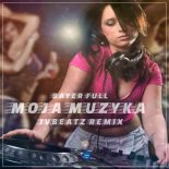 Bayer Full - Moja Muzyka (JvBeatz Remix)