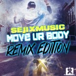 SejixMusic - Move Ur Body (W!ldz Extended Mix)