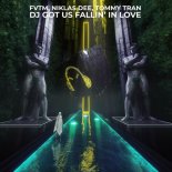 FVTM, Niklas Dee, Tommy Tran - DJ Got Us Fallin' In Love