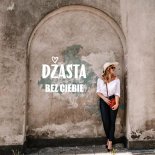 Dzasta - Bez Ciebie (Radio Edit)