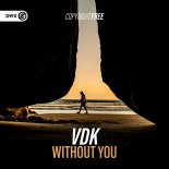 VDK - Without You (Extended Mix)