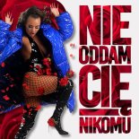 Bajorek - Nie Oddam Cię Nikomu