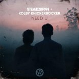 Steve Brian & Kolby Knickerbocker - Need U