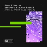 21Street, Sean & Dee, Burak KESKIN - Arya (Jordan Gill Extended Remix)