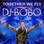 DJ Bobo - Together We Fly