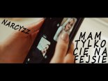 Narcyzz - Mam Tylko Cię Na Fejsie