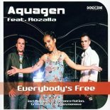 Aquagen Feat. Rozalla - Everybody's Free (Extended Mix)