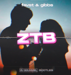 favst & gibbs - ztb (Dj Squirrel Bootleg)