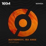 Matvienkov, Ira Ange - Prometage (Original Mix)