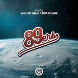 89ers - Wilder Than A Hurricane