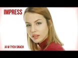 Impress - Ja W Tych Snach