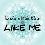 Hardee x Mike Klein - Like me